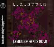 L.A. Style - James Brown Is Dead [Hardcore, Techno]