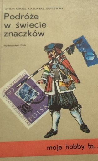 Podróże W Świecie Znaczków Otton Gross