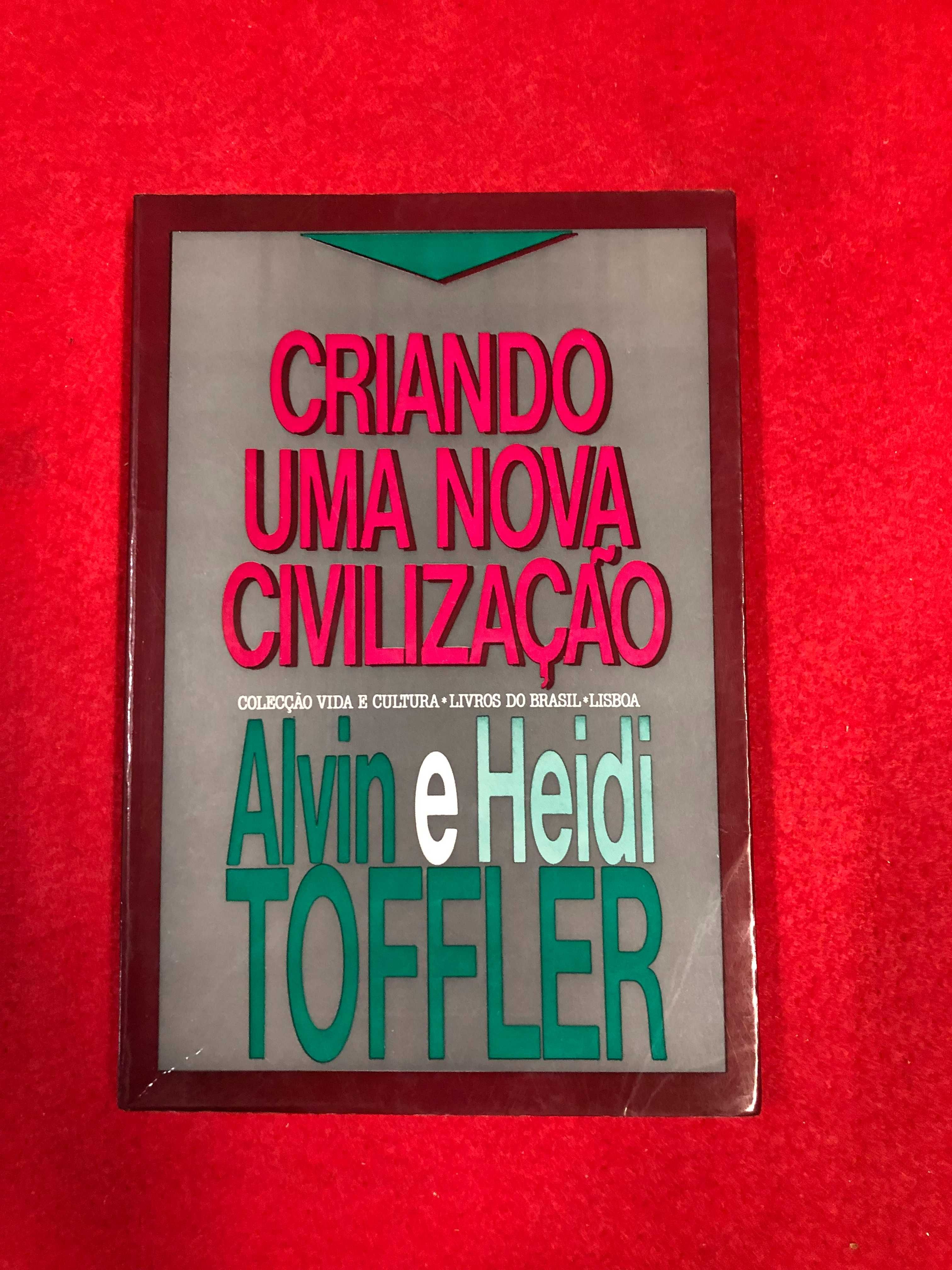 Criando uma nova civilização - Alvin e Heidi Toffler