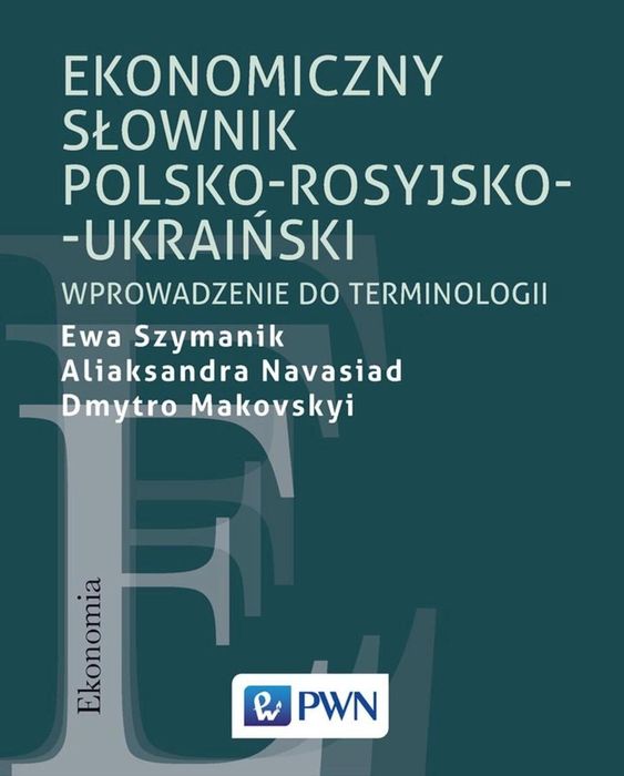 Ekonomiczny słownik polsko-rosyjsko-ukraiński Wydawnictwo Naukowe PWN