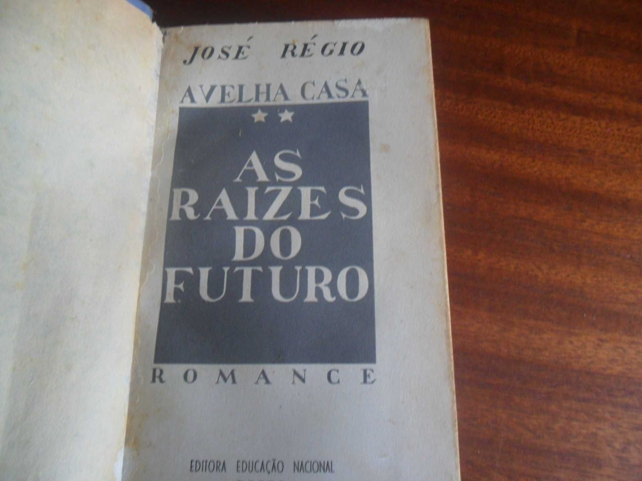 "A Velha Casa" - 2º Vol As Raízes do Futuro de José Régio - 1ª Ed 1947