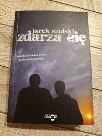 Zdarza się. Jarek Szulski