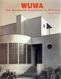 Wuwa 1929 - 2009 The Werkbund Exhibition in Wroclaw - Jadwiga Urbanik