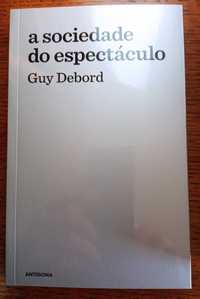 Guy Debord «A Sociedade do Espectáculo»