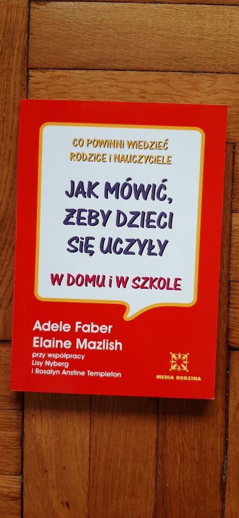 Książka "Jak mówić żeby dzieci się uczyły" Adele Faber