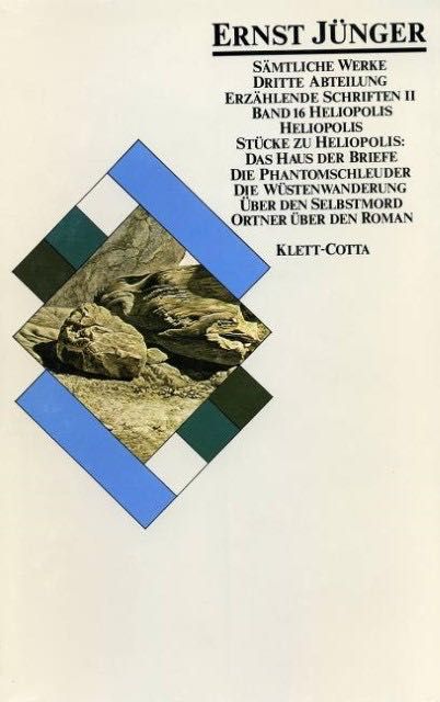 Heliopolis - Dritte Abteilung: Erzählende Schriften Ernst Junger
