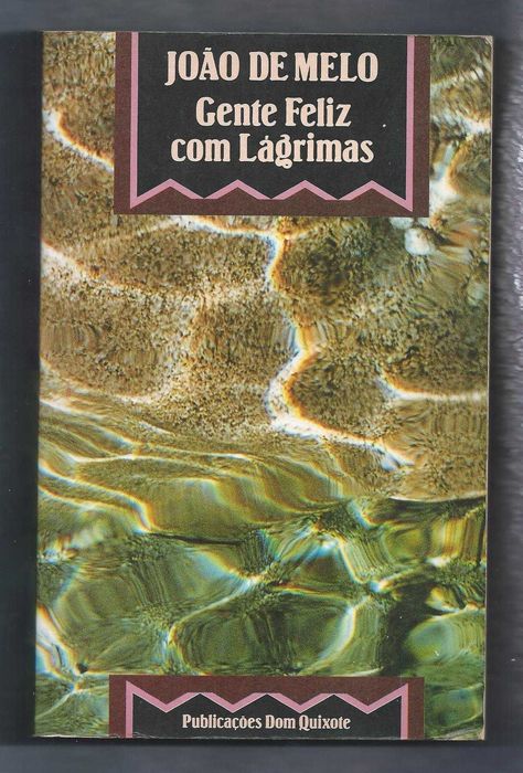 Gente feliz com lágrimas
de João de Melo