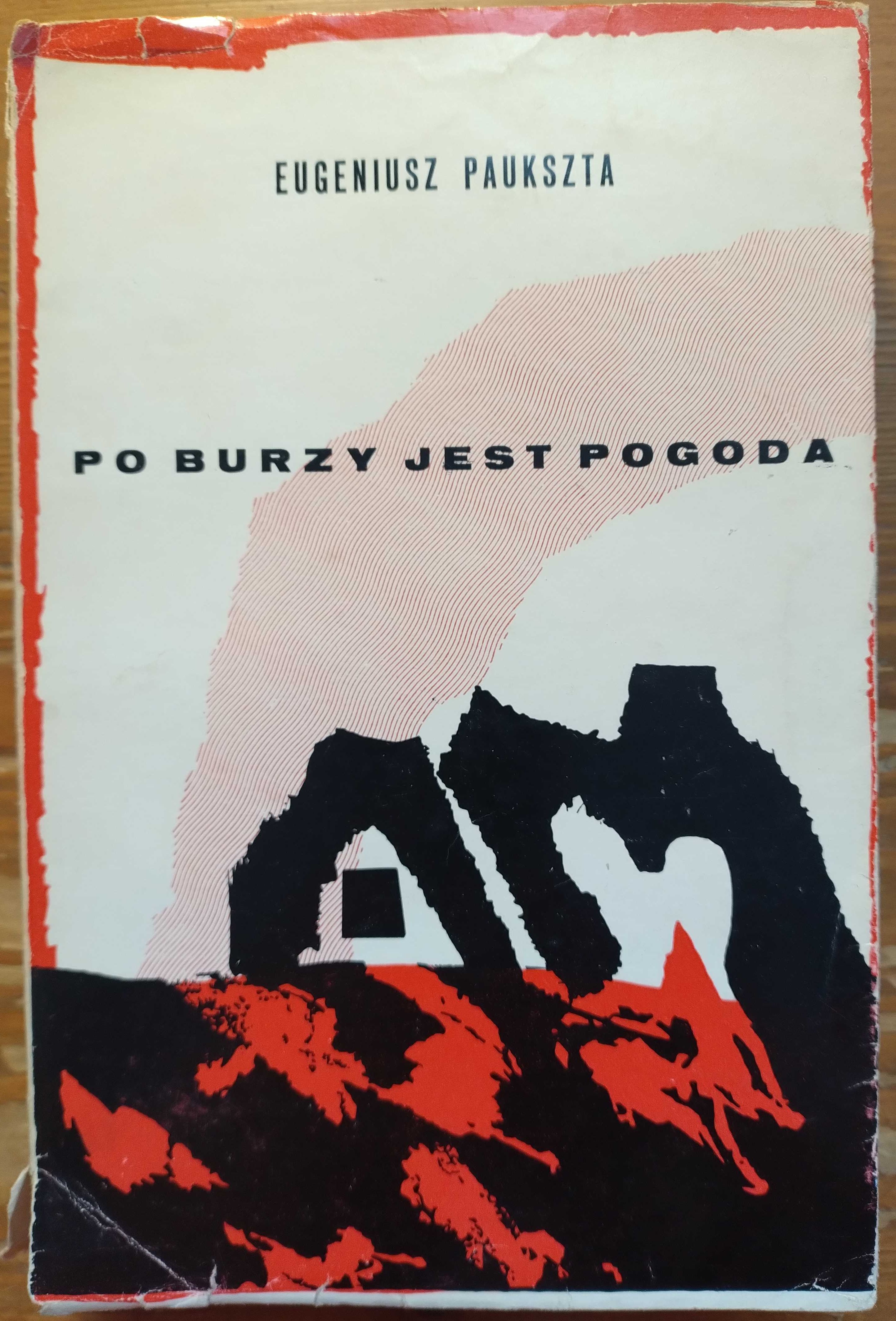 Po burzy jest pogoda - Eugeniusz Paukszta, 1966, wydanie I