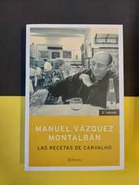 Manuel Vázquez Montálban - Las Recetas de Carvalho