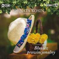 Bluszcz Prowincjonalny Audiobook, Renata Kosin