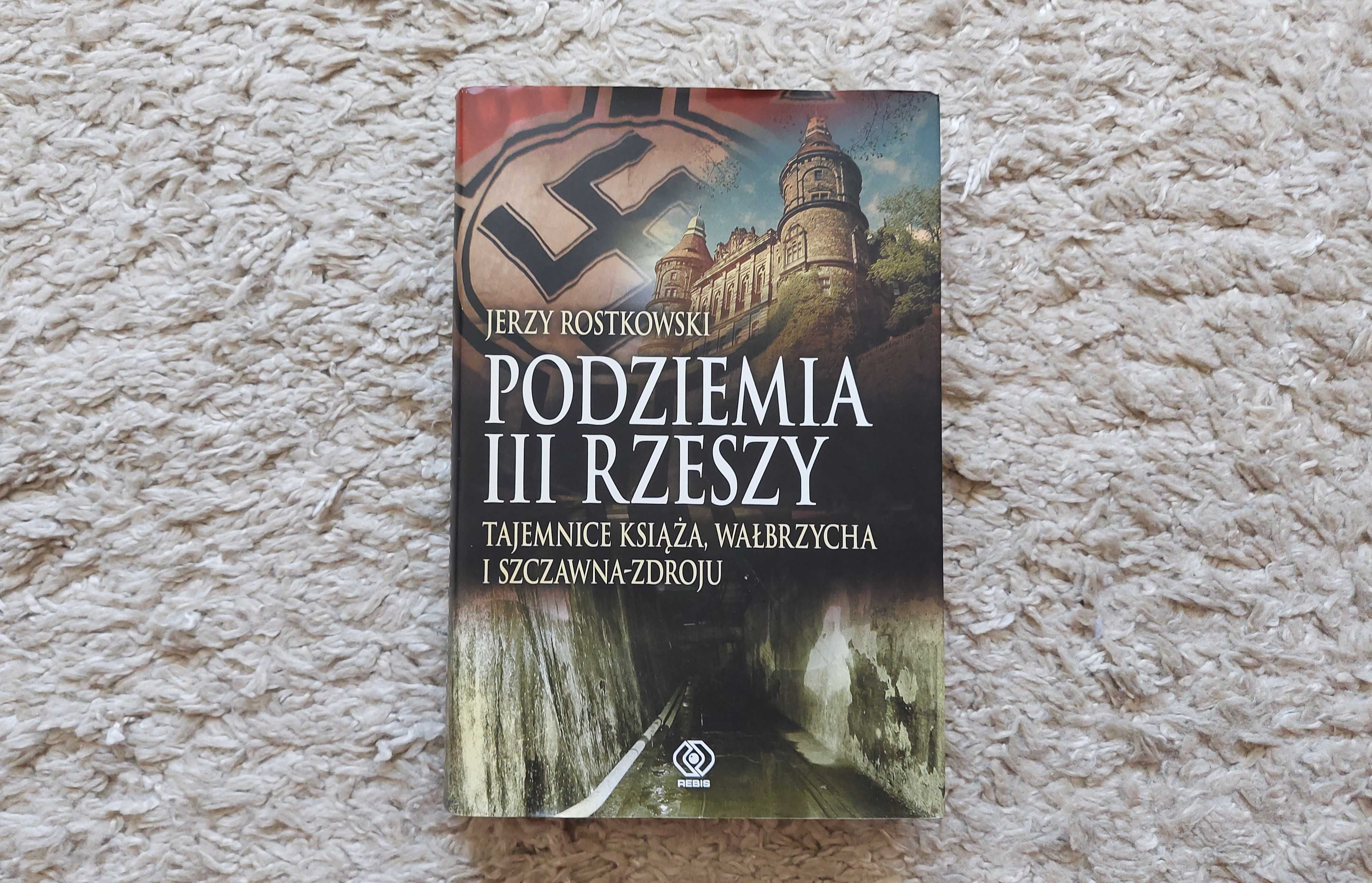 Podziemia III Rzeszy - Jerzy Rostkowski