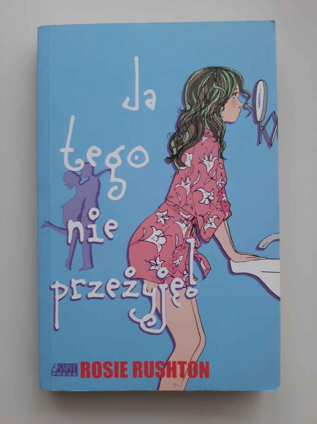 Co ty wyprawiasz mamo?! Ja tego nie przeżyję! Rosie Rushton