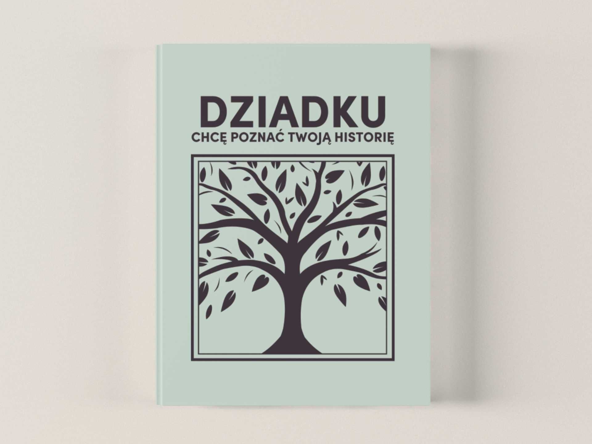 DZIADKU chcę poznać Twoją historię - Książka na Pokolenia