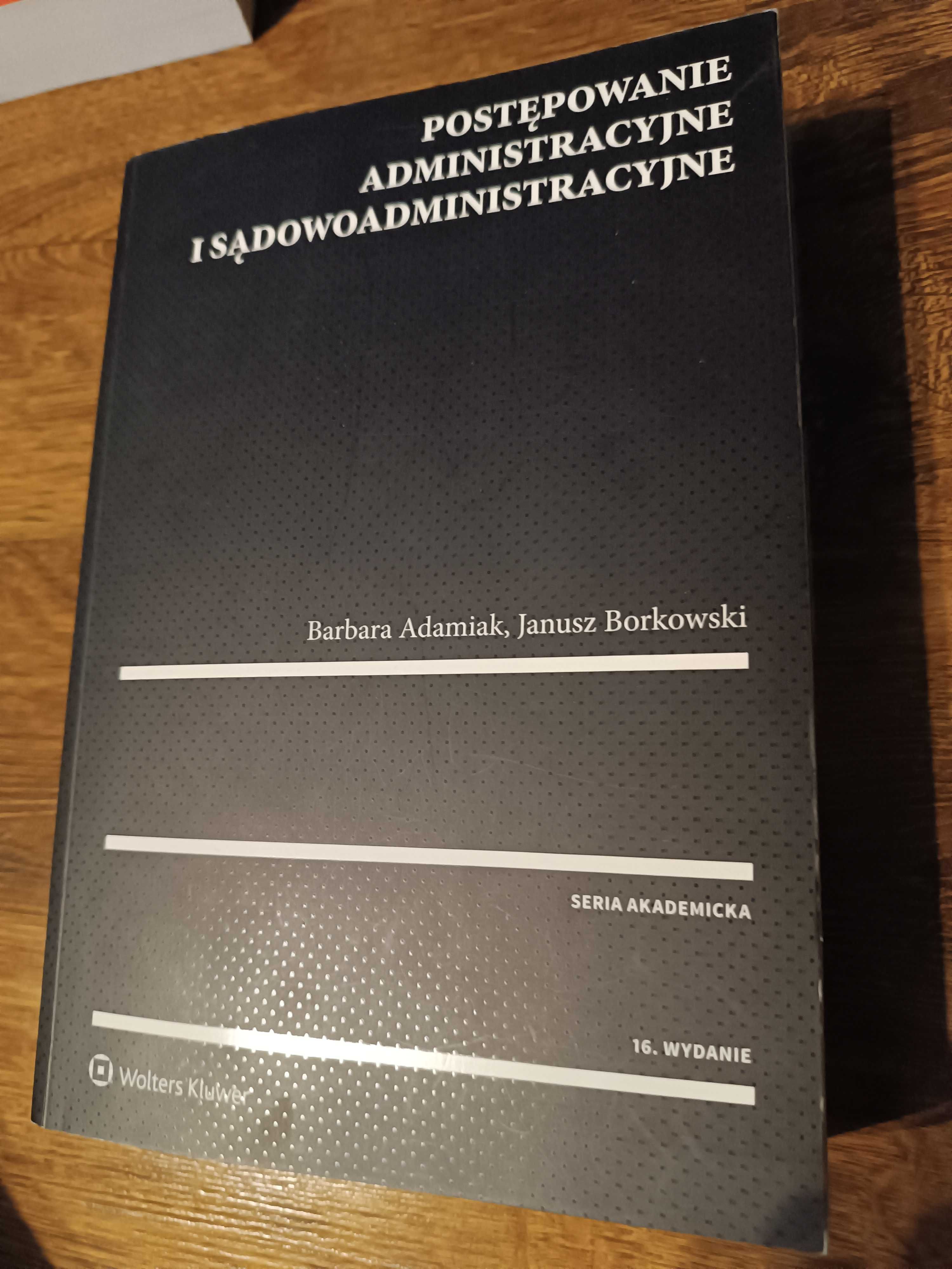 Postępowanie administracyjne sądowoadminist. Borkowski Adamiak wyd. 16