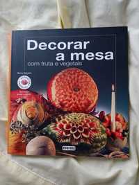 Livro" Decorar a mesa com fruta e vegetais"