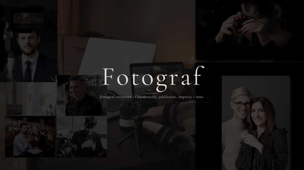 „Fotograf na osiemnastki, imprezy, eventy, jubileusze, i inne.
