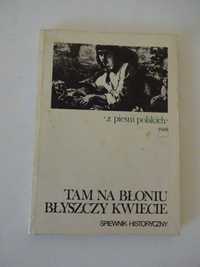 Tam Na Błoniu Błyszczy Kwiecie - Śpiewnik Historyczny