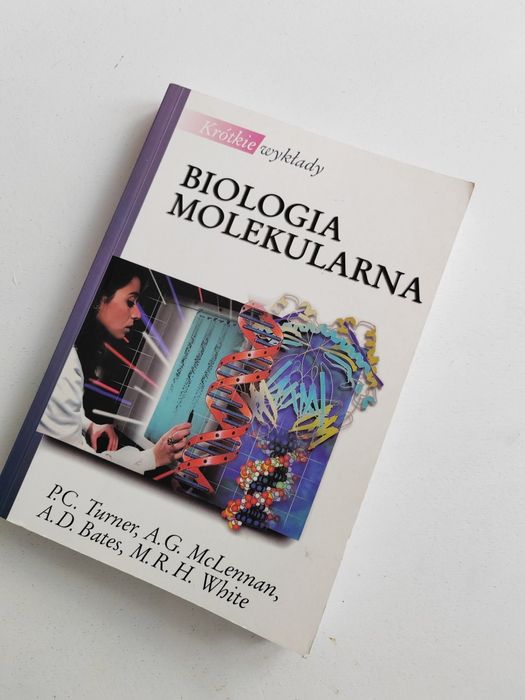 Krótkie wykłady Biologia molekularna Turner McLennan