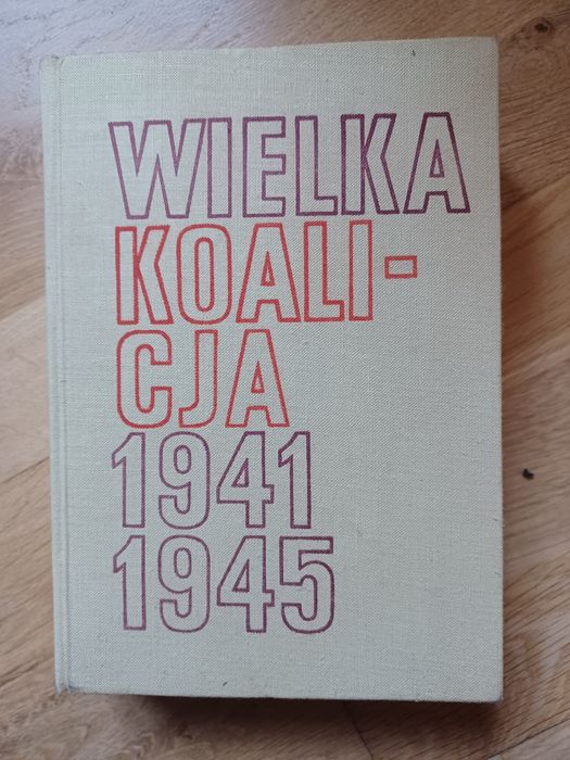 Włodzimierz T. Kowalski Wielka koalicja tom III