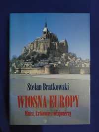 Wiosna Europy. Mnisi, królowie i wizjonerzy.