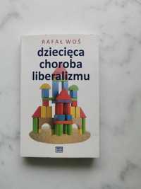 Dziecięca choroba liberalizmu - Rafał Woś