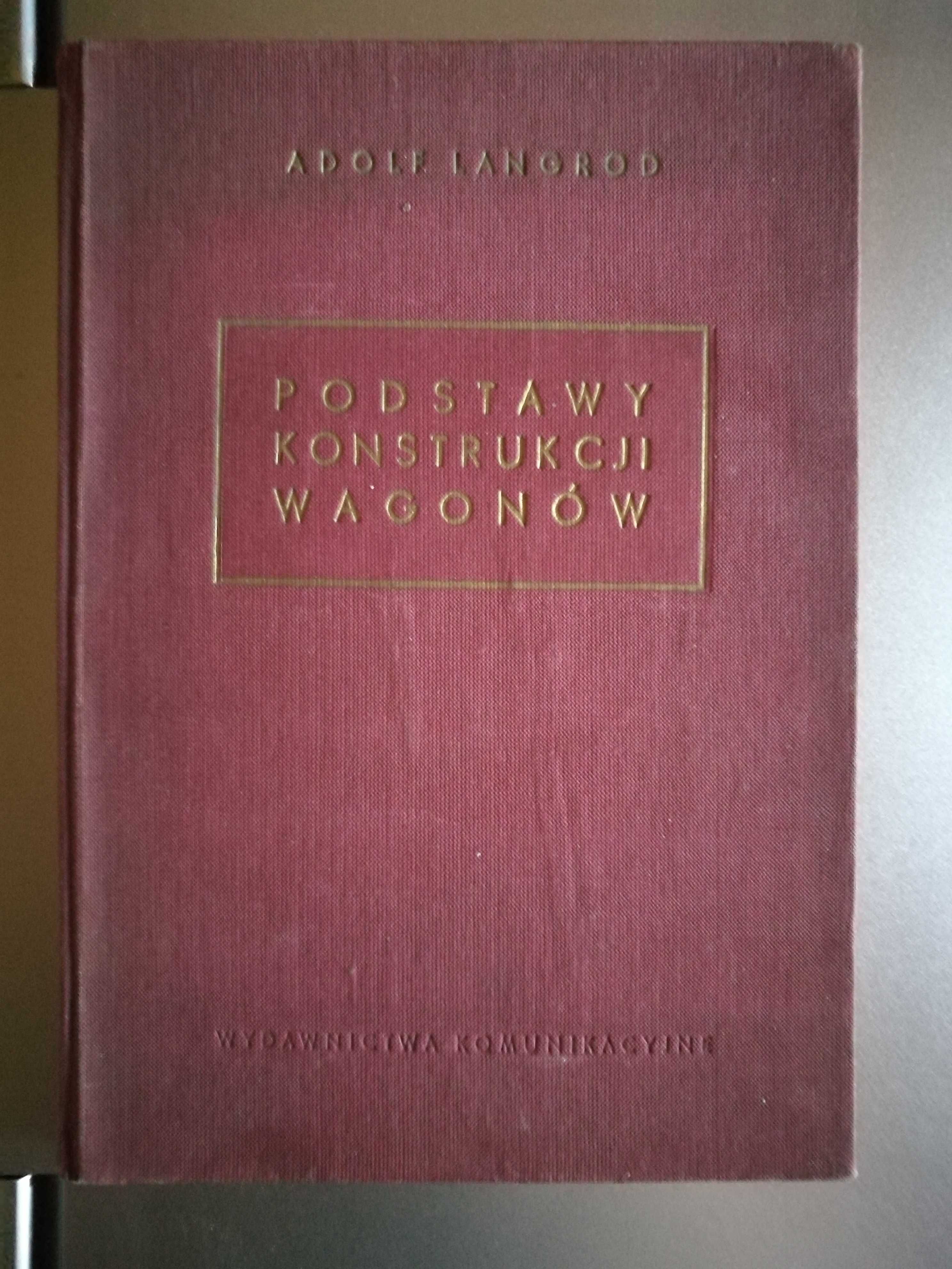 Adolf Langrod - Podstawy konstrukcji wagonów