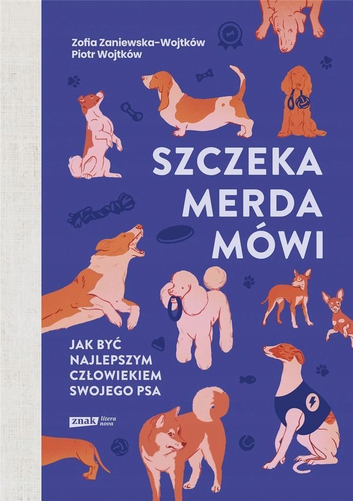 Szczeka, Merda, Mówi. Jak Być Najlepszym.