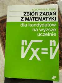 Zbiór zadań z matematyki dla kandydatów na wyższe uczelnie