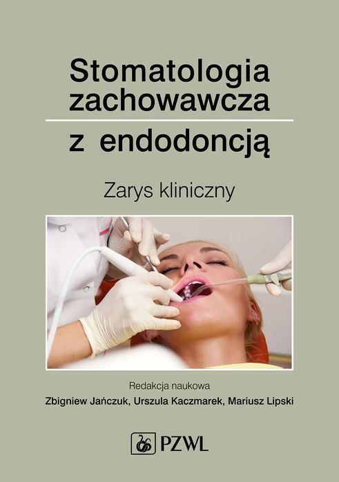 Stomatologia zachowawcza z endodoncją. PZWL