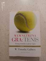 Wewnętrzna gra: tenis W.Timothy Gallwey