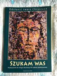 Podręcznik do religii 7 "Szukam Was"  wyd. WAM