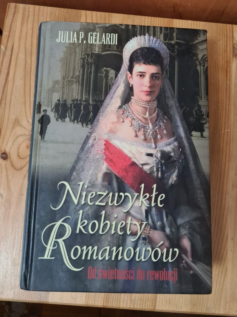 Niezwykłe kobiety Romanów - Julia P. Gelardi