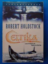 Robert Holdstock - Celtika