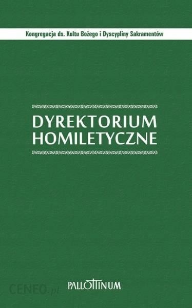 Dyrektorium Homiletyczne Kongregacji Kultu Bożego Praca Zbiorowa