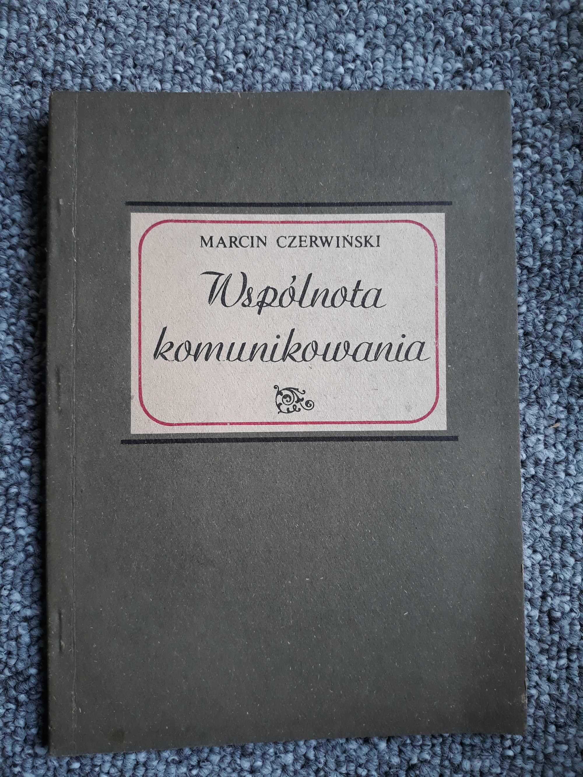 Wspólnota komunikowania - Marcin Czerwiński