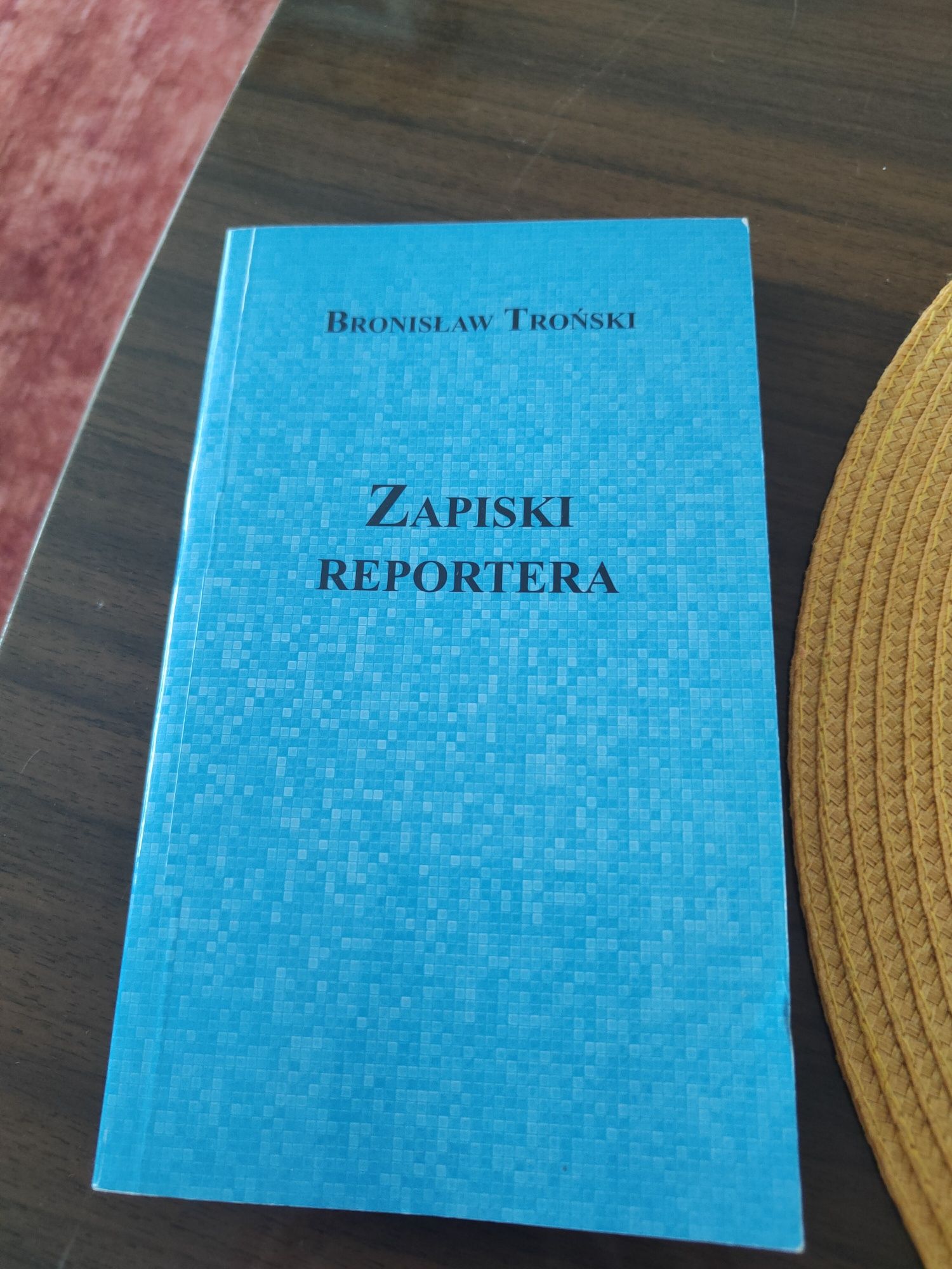 Bronisław Tronski,, Zapiski reportera'