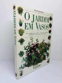 O Jardim em Vasos - Malcom Hillier