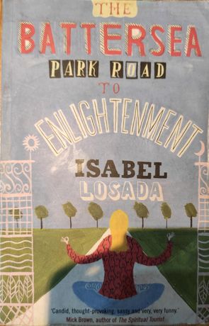 The Battersea Park road to enlightenment. Isabel Losada.