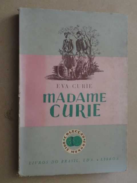 Madame Curie de Eva Curie