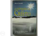 A experiência do Cristo: como encontrar Cristo no mundo etérico. / Pie