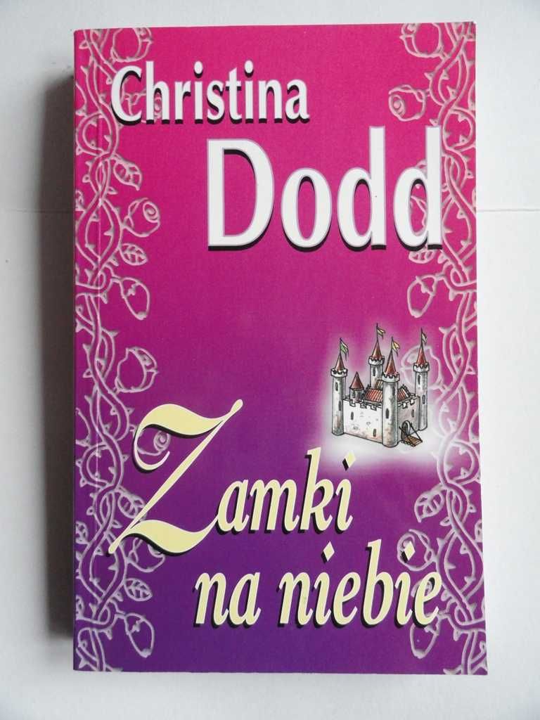 Christina Dodd - Zamki na niebie - romans historyczny - nowa