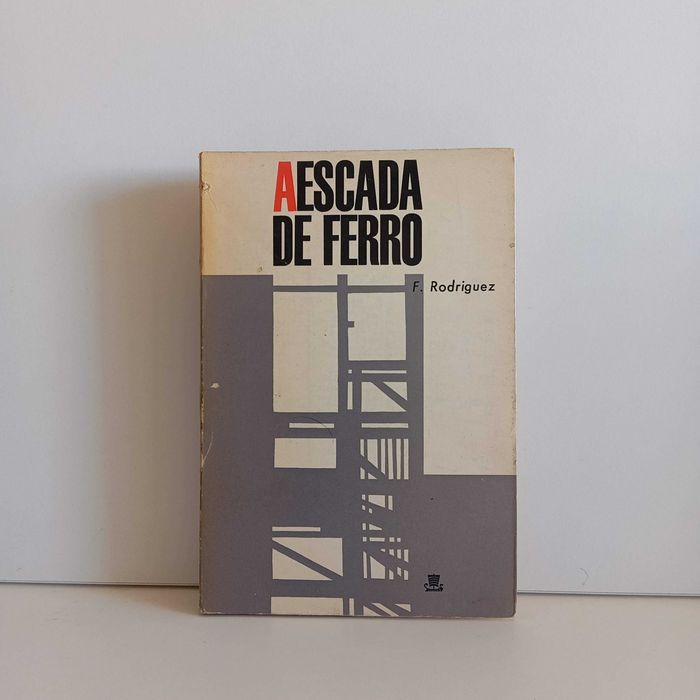 A Escada De Ferro - F. E. Rodriguez