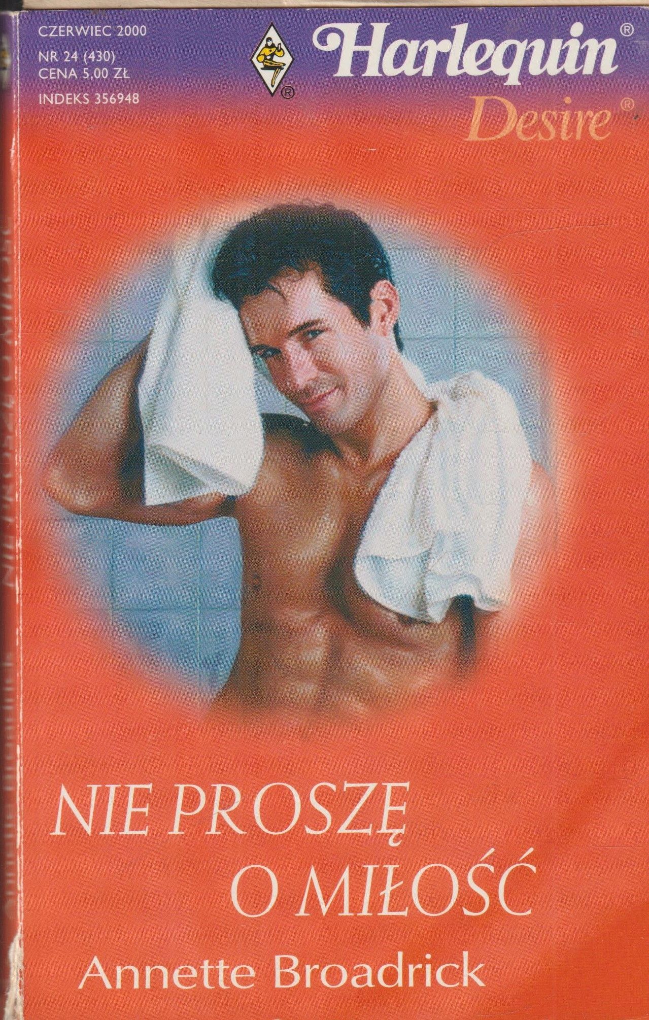 Nie Proszę O Miłość Annette Broadrick