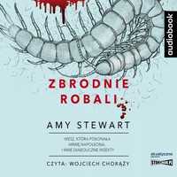 Zbrodnie Robali. Audiobook, Amy Stewart