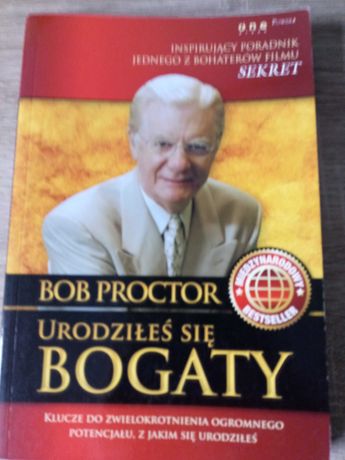 Urodziłeś się bogaty Bob Proctor Sekret