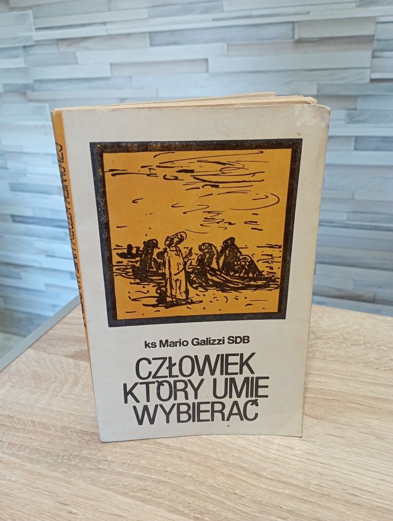 Człowiek który umie wybierać, ks Mario Galizzi SDB, Warszawa 1986
