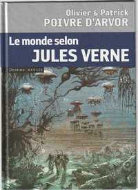 Le monde selon Jules Verne-O. Poivre d'Arvor; Patrick Poivre d'Arvor