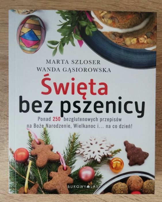 Święta bez pszenicy Marta Szloser, W.Gąsiorowska