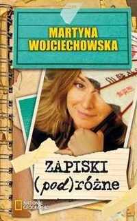 Zapiski (pod)różne - Martyna Wojciechowska