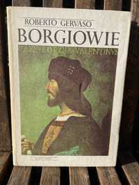 Borgiowie - Roberto Gervaso